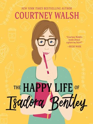 cover image of The Happy Life of Isadora Bentley